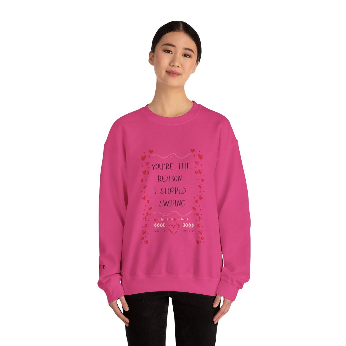 I Stopped Swiping Sweatshirt