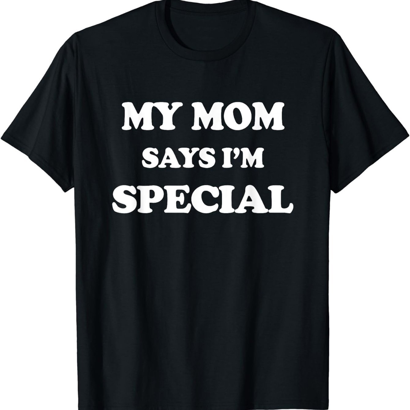 My Mother Said I'm  Special Printed Men's Fashionable T-shirt