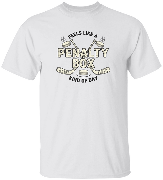 It Feels Like a Penalty Box Kind of Day | Funny Hockey Graphic Tee
