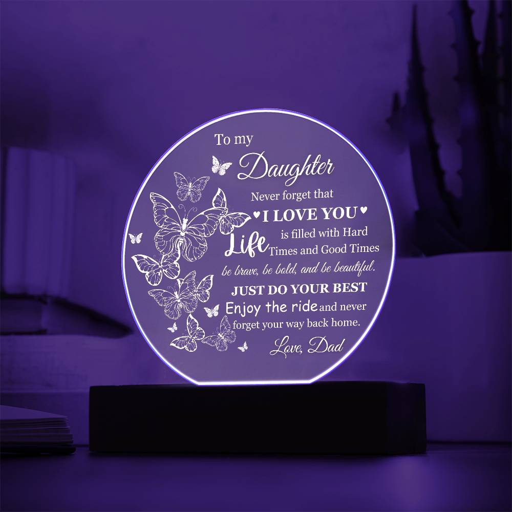 To My Daughter Love Dad Acrylic Lamp