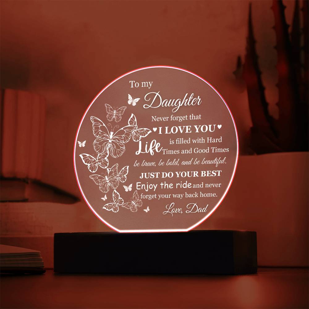 To My Daughter Love Dad Acrylic Lamp